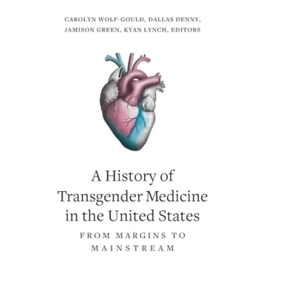 Afbeelding van A History of Transgender Medicine in the United States