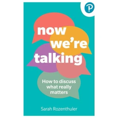 Afbeelding van Now We&#039;re Talking: How to discuss what really matters
