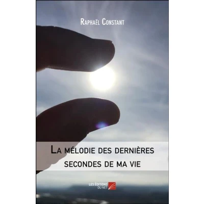 Image de La mélodie des dernières secondes de ma vie