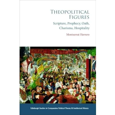 Afbeelding van Edinburgh Studies in Comparative Political Theory and Intellectual History Theopolitical Figures