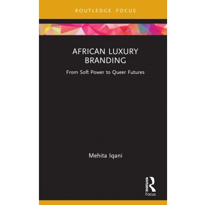 Afbeelding van Routledge Critical Advertising Studies African Luxury Branding