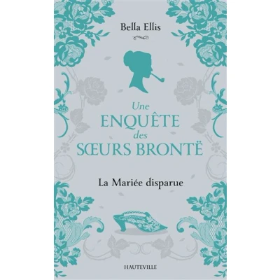 Image de Une enquête des soeurs Brontë, T1 : La Mariée disparue