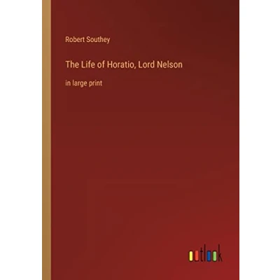 Afbeelding van The Life of Horatio, Lord Nelson
