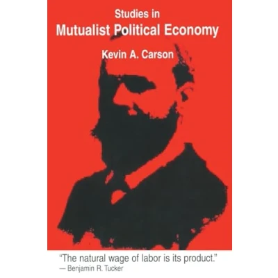 Afbeelding van Studies in Mutualist Political Economy