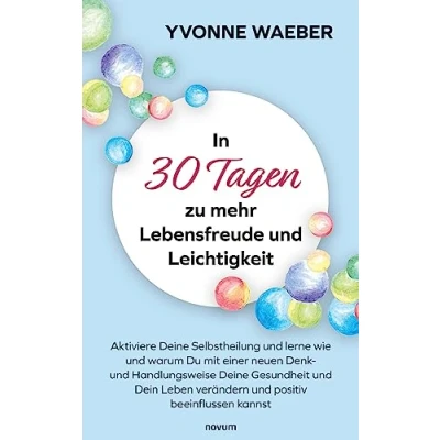 Afbeelding van In 30 Tagen zu mehr Lebensfreude und Leichtigkeit