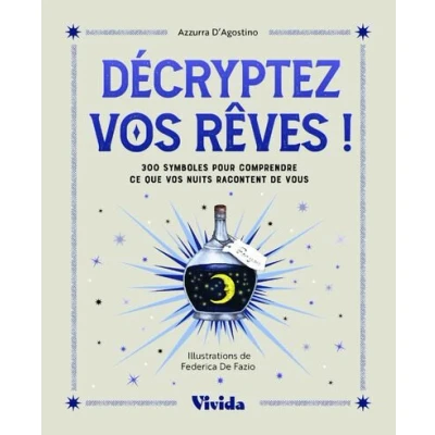 Image de Décryptez vos rêves ! 300 symboles pour comprendre ce que nuits racontent de vous