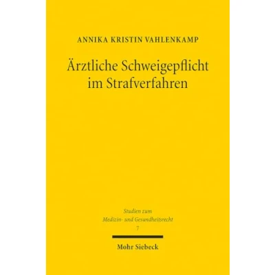 Afbeelding van Studien zum Medizin und Gesundheitsrecht Ärztliche Schweigepflicht im Strafverfahren