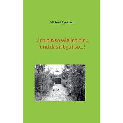 Afbeelding van ...Ich bin so wie ich bin... und das ist gut so...!