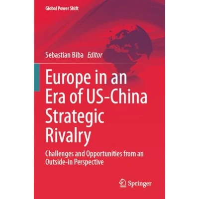Afbeelding van Global Power Shift Europe in an Era of US China Strategic Rivalry