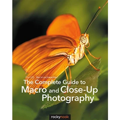 Afbeelding van Complete Guide Macro &amp; Close Photography