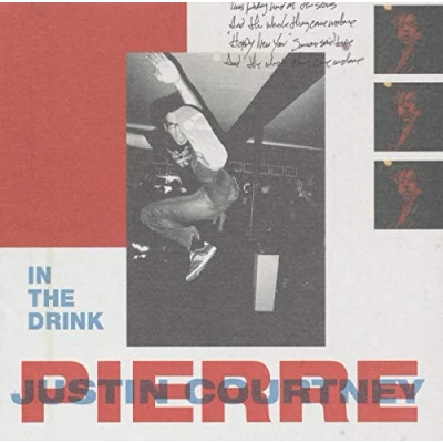 Afbeelding van Justin Courtney Pierre In The Drink (LP)
