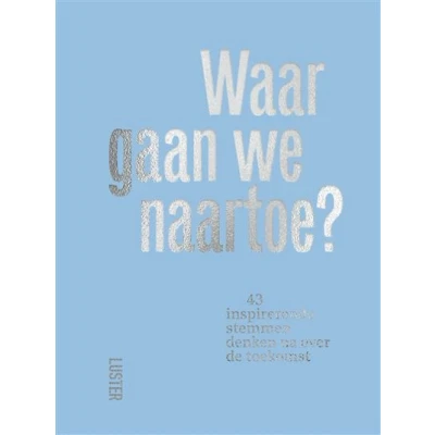 Afbeelding van Waar gaan we naartoe?