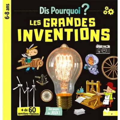 Image de Dis pourquoi Les grandes inventions