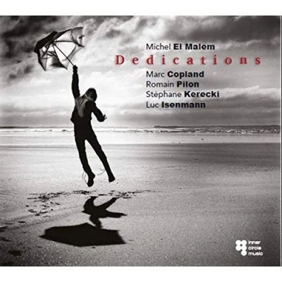 Afbeelding van Michel El Malem, Marc Copland, Stéphane Kerecki, Romain Pilon, Luc Isenmann Dedications (CD)