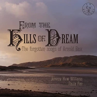 Afbeelding van From The Hills of Dream: Forgotten Songs Arnold Bax