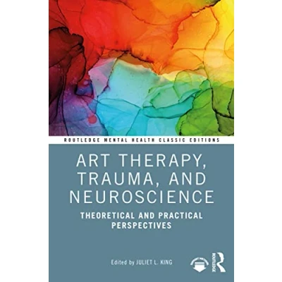 Afbeelding van Routledge Mental Health Classic Editions Art Therapy, Trauma, and Neuroscience