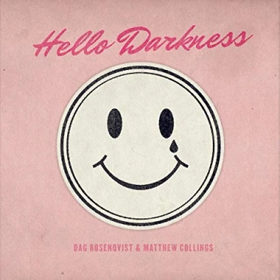Afbeelding van Matthew Collings &amp; Dag Rosenqvist Hello Darkness (CD)
