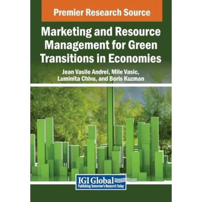 Afbeelding van Advances in Marketing, Customer Relationship Management, and E Services Marketing Resource Management for Green Transitions Economies