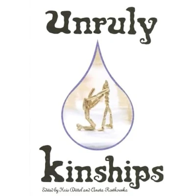 Afbeelding van Unruly Kinships