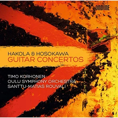 Afbeelding van Timo Korhonen, Oulu Symphony Orchestra, Santtu Matias Rouvali Hakola &amp; Hosokawa: Guitar Concertos (CD)