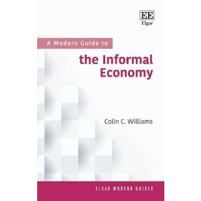Afbeelding van Elgar Modern Guides A Guide to the Informal Economy
