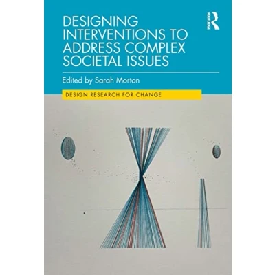 Afbeelding van Design Research for Change Designing Interventions to Address Complex Societal Issues