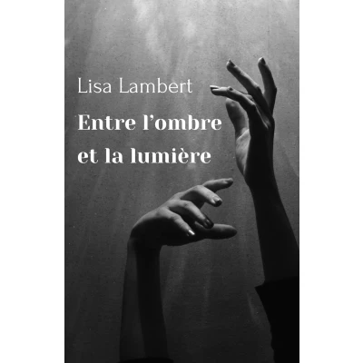 Afbeelding van Entre l&#039;Ombre et La Lumiere