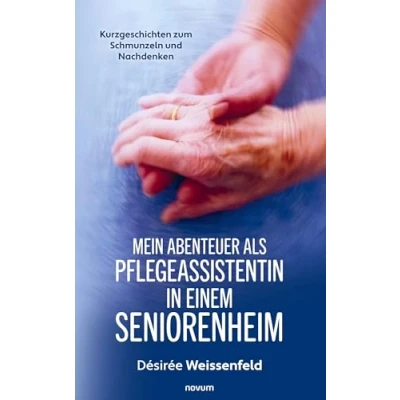 Afbeelding van Mein Abenteuer als Pflegeassistentin in einem Seniorenheim