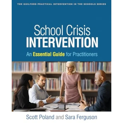 Afbeelding van the Guilford Practical Intervention in Schools Series School Crisis