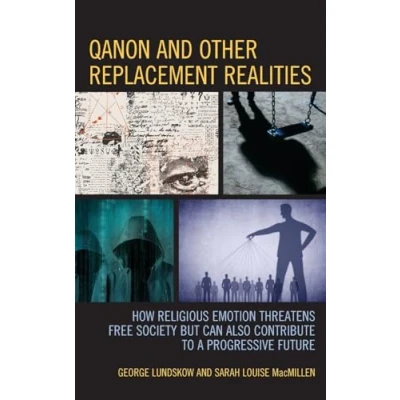 Afbeelding van QAnon and Other Replacement Realities