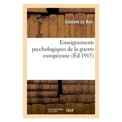 Image de Enseignements psychologiques de la guerre européenne