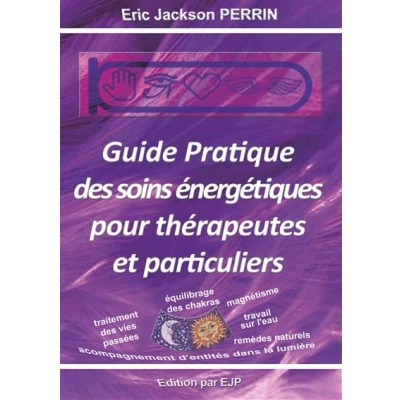 Image de Guide pratique des soins énergétiques pour thérapeutes et particuliers