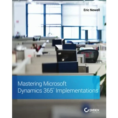 Afbeelding van Mastering Microsoft Dynamics 365 Implementations