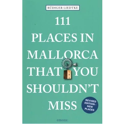 Afbeelding van 111 Places in Mallorca That You Shouldn&#039;t Miss