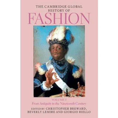 Afbeelding van The Cambridge History of Fashion Global Fashion: Volume 1