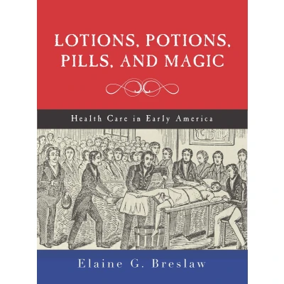 Afbeelding van Lotions, Potions, Pills, And Magic