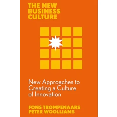 Afbeelding van The New Business Culture Approaches to Creating a of Innovation
