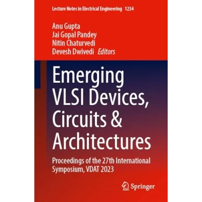Afbeelding van Lecture Notes in Electrical Engineering Emerging VLSI Devices, Circuits and Architectures