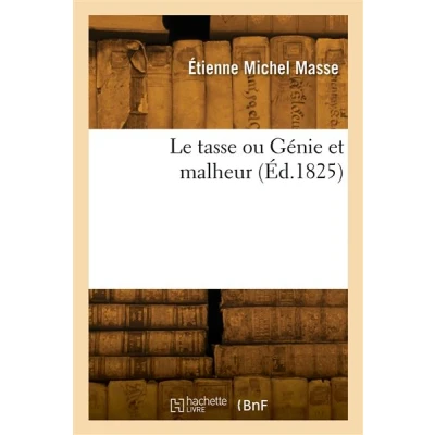 Image de Le tasse ou Génie et malheur
