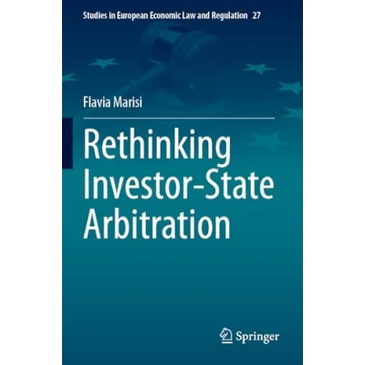 Afbeelding van Studies in European Economic Law and Regulation Rethinking Investor State Arbitration