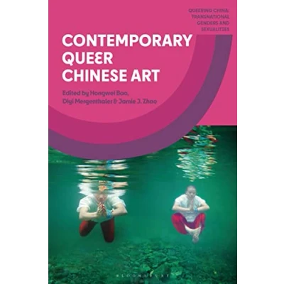 Afbeelding van Queering China: Transnational Genders and Sexualities Contemporary Queer Chinese Art