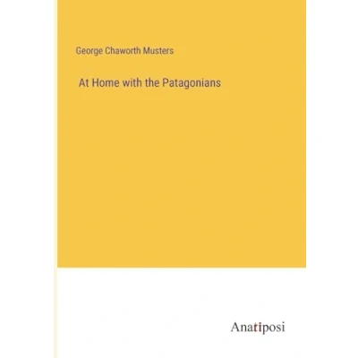 Afbeelding van At Home With the Patagonians