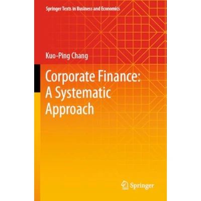 Afbeelding van Springer Texts in Business and Economics Corporate Finance: A Systematic Approach