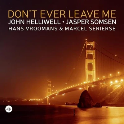 Afbeelding van John Helliwell Don&#039;t Ever Leave Me (LP)