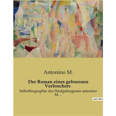 Image de Der Roman eines geborenen Verbrechers