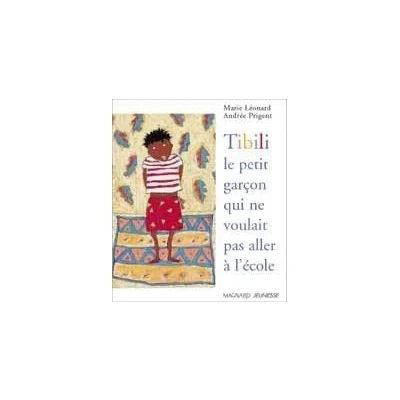 Image de Tibili, le petit garçon qui ne voulait pas aller à l&#039;école