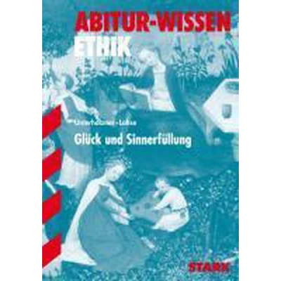 Afbeelding van Abitur Wissen Ethik. Glück und Sinnerfüllung