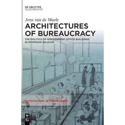 Afbeelding van Elitenwandel in der Moderne / Elites and Modernity27 Architectures of Bureaucracy