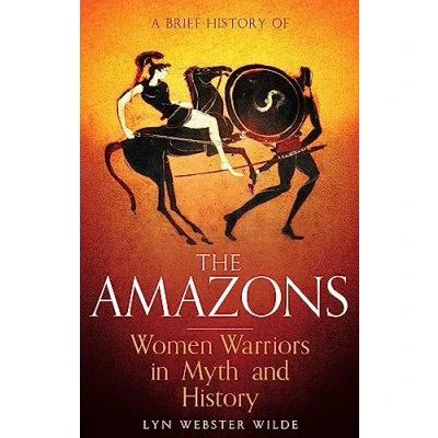 Afbeelding van Brief History Of The Amazons
