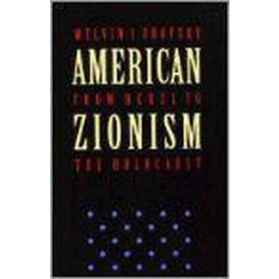 Afbeelding van American Zionism from Herzl to the Holocaust